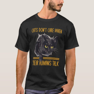 Camiseta Gatos Não Se Importam Quando Falamos Gato Gato Mãe