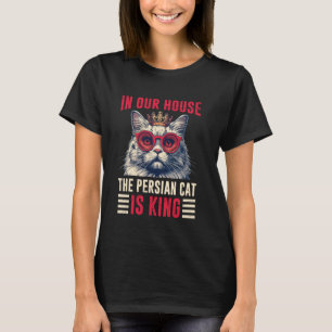 Camiseta Gatos Persas EM NOSSAS CASA O GATO PERSA É REI