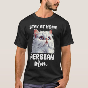 Camiseta Gatos Persas FIQUE EM CASA MÃE PERSA ENGRAÇADA Gat