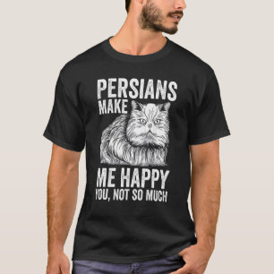 Camiseta Gatos Persas Me Fazem Feliz Você Não Tanto
