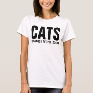 Camiseta GATOS, PORQUE PESSOAS SUCK, T-shirts Engraçadas
