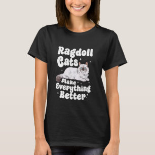 Camiseta Gatos Ragdoll Tornam Tudo Melhor Dono de Gato Ragd