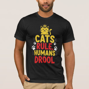 Camiseta Gatos Reinam, Humanos Babam
