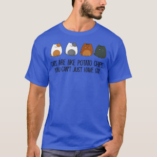 Camiseta Gatos são como batatas fritas que você não pode te