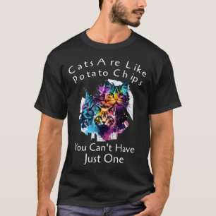 Camiseta Gatos são como batatas fritas que você não pode te