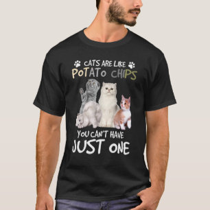 Camiseta Gatos São Como Batatas Fritas Você Não Pode Ter Só
