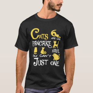Camiseta Gatos São Como Panqueca Você Não Pode Ter Só Um ga