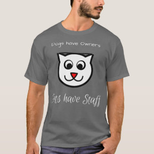 Camiseta Gatos têm Funcionarios Cães têm Proprietários