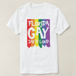 Camiseta Gay da Flórida diga alto