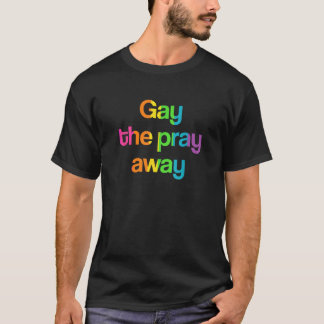 Camiseta Gay de Rezar para Longe O Orgulho Arco-Íris LGBTQ