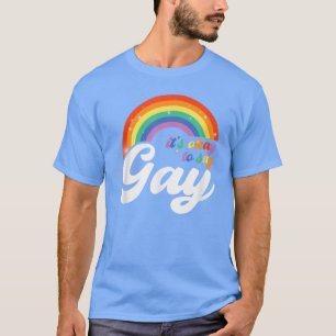 Camiseta Gay É bom dizer Gay LGBTQ Orgulho gay Prid
