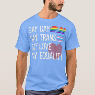 Camiseta Gay Gay da Vintage Diga Gay Diga Trans Fique Orgul