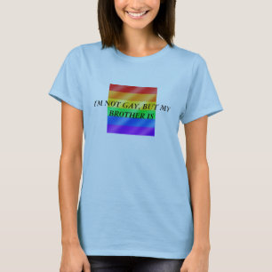 Camiseta gay (grande), eu não sou ALEGRE, MAS MEU IRMÃO É