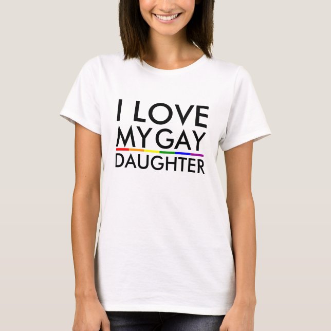 Camiseta Gay / Lésbica Eu adoro Minha Filha Gay (Frente)
