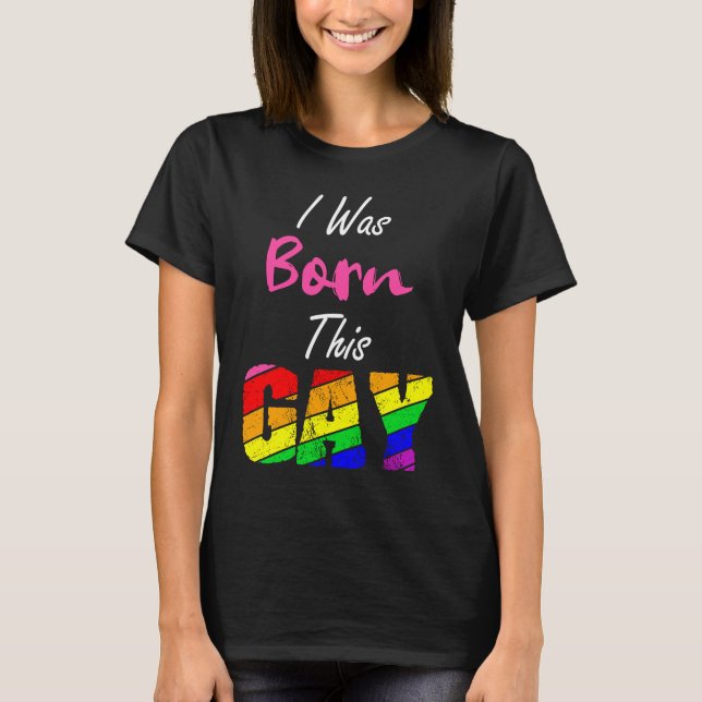 Camiseta Gay Lésbica Orgulho Eu era Nascer assim Casal LGBT (Frente)