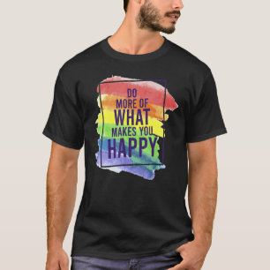 Camiseta Gay LGBT Faça mais citações de felicidade 1