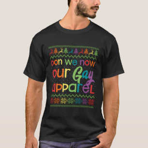 Camiseta Gay Natal Engraçado Lgbt Don We Now Our Gay Appare
