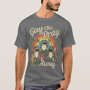Camiseta Gay o Reza Fora Engraçado LGBTQ Orgulho amigos