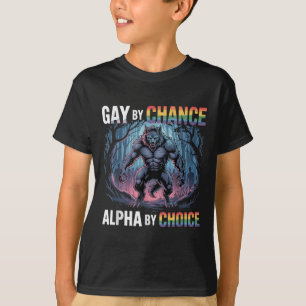Camiseta Gay Por Chance Alpha Por Escolha Engraçado Alfa Wo