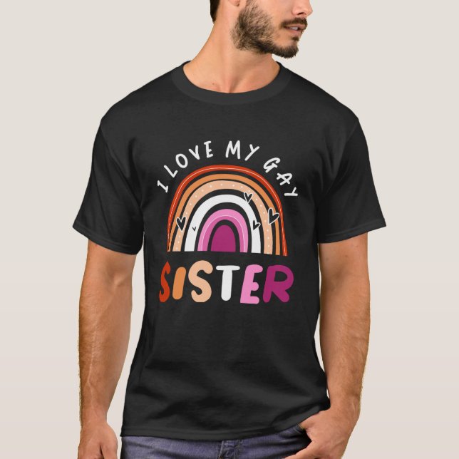 Camiseta Gay Pride Flag Rainbow Flag I Love My Gay Sister (Frente)