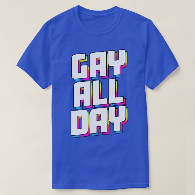 CAMISETA GAY TODO O DIA (Frente do Design)