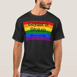 Camiseta Gaydar Está Quebrado Tenho que me dizer Orgulho LG