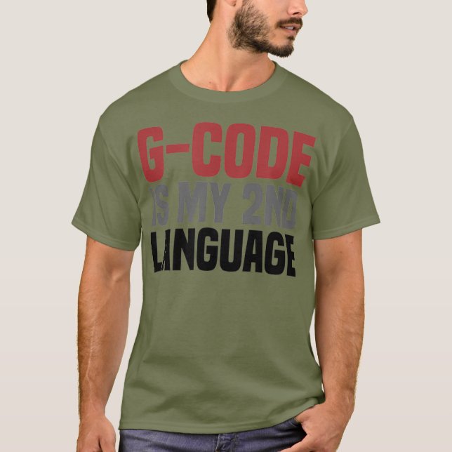 Camiseta GCode é meu segundo idioma 3D Imprimindo CNC (Frente)