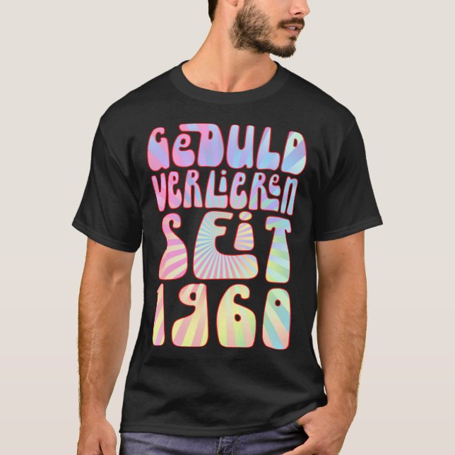Camiseta Geduld Verlieren Seit 1960 63 Jahre Alter Geburtst (Frente)