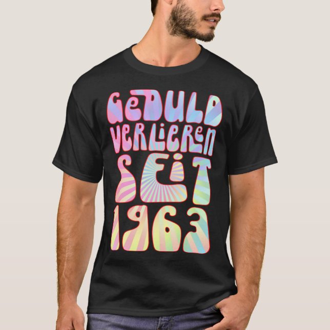 Camiseta Geduld Verlieren Seit 1963 Jahre Alter 60 Geburtst (Frente)