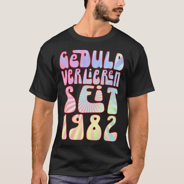 Camiseta Geduld Verlieren Seit 1982 41 Jahre Alter Geburtst (Frente)