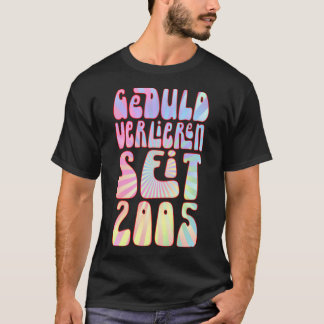 Camiseta Geduld Verlieren Seit 2005 18 Jahre Alter Geburtst