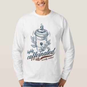 Camiseta geek de café altamente cafeinado e socialmente iso