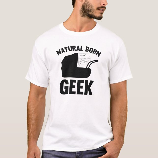 Camiseta Geek de Nascer natural (Frente)