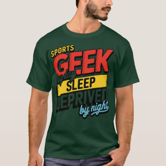 Camiseta Geek desportivo por sono diurno privado à noite