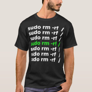 Camiseta geek Linux sudo rm -rf nerd dizendo
