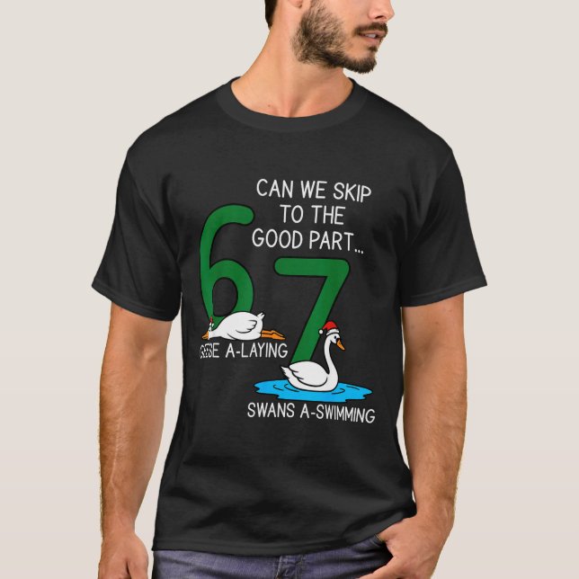 Camiseta Geese A Laying Swans A Swimming 67 Six Geese Seven (Frente)