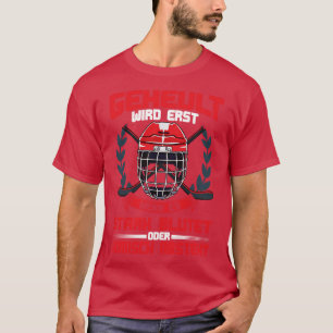 Camiseta Geheult Wird Erst Wens Blutet Eishockey