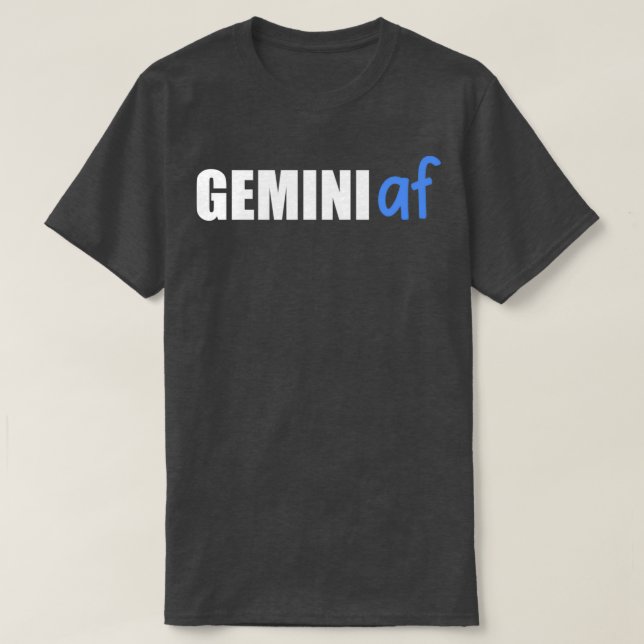 Camiseta Gemini AF Funny Zodiac Birthday Astrology (Frente do Design)