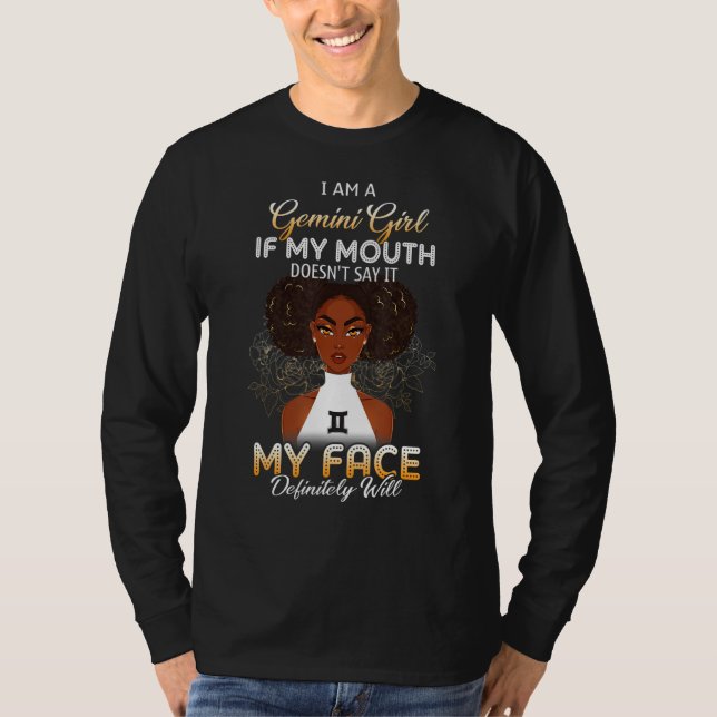 Camiseta Gemini Girl If My Mouth Doesn't Say It My Face Def (Frente)