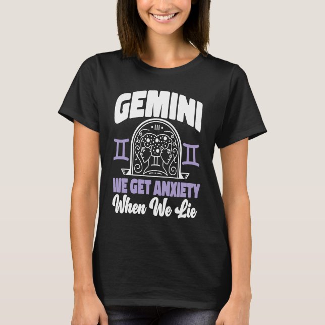 Camiseta Gemini Zodiac Gemini  We Get Anxiety When We Lie (Frente)