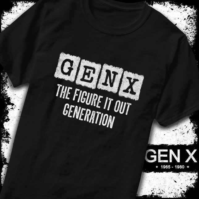 Camiseta Gen X Descobre Geração X Gen Xer Engraçado (Criador carregado)