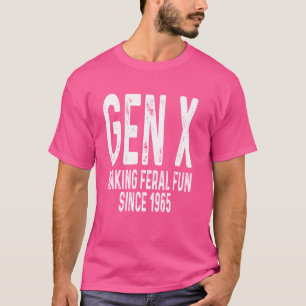 Camiseta Gen X Fazer Feral Divertido Desde 1965 Humor Funny