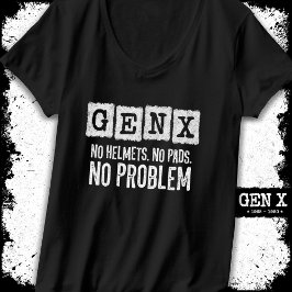 Camiseta Gen X Generation X No Problema Gen Xer Funny Gen X