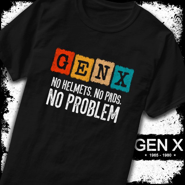 Camiseta Gen X Generation X No Problema Gen Xer Funny Gen X (Criador carregado)