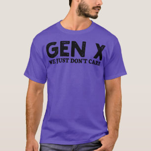 Camiseta gen x nós apenas não nos importamos