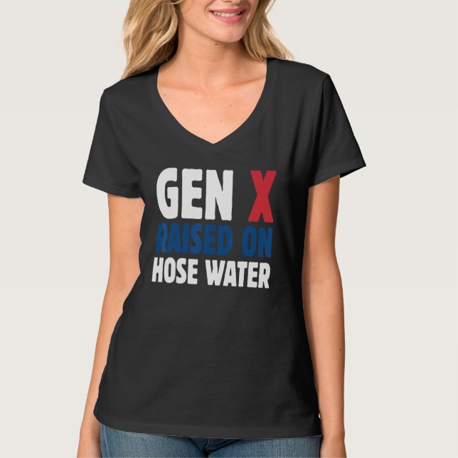 Camiseta Gen X Raised On Hose Water Humor Generation X (Frente)