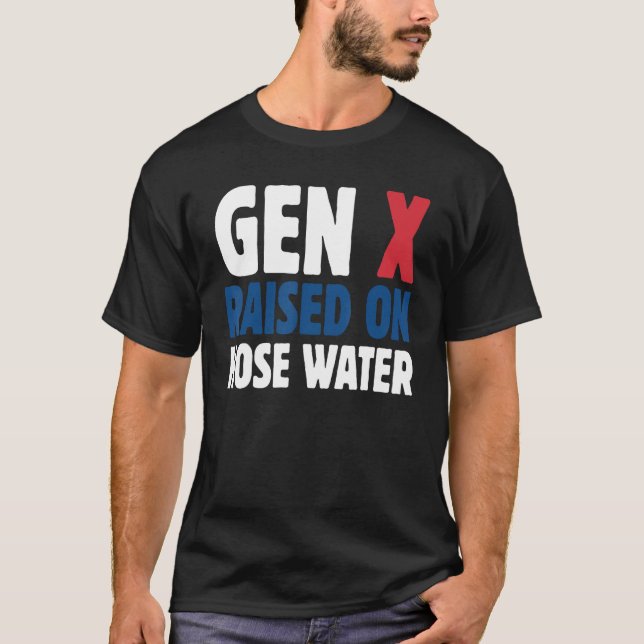 Camiseta Gen X Raised On Hose Water Humor Generation X (Frente)