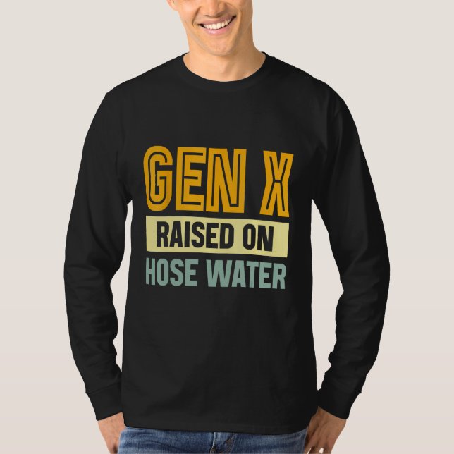 Camiseta Gen X Raised On Hose Water Humor Generation X_3 (Frente)
