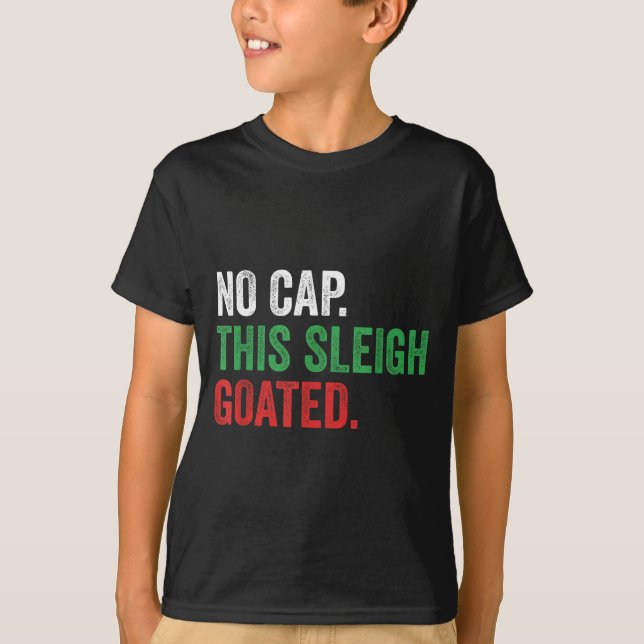 Camiseta Gen Z Slang Christmas No Cap This Sleigh Goated  (Frente)