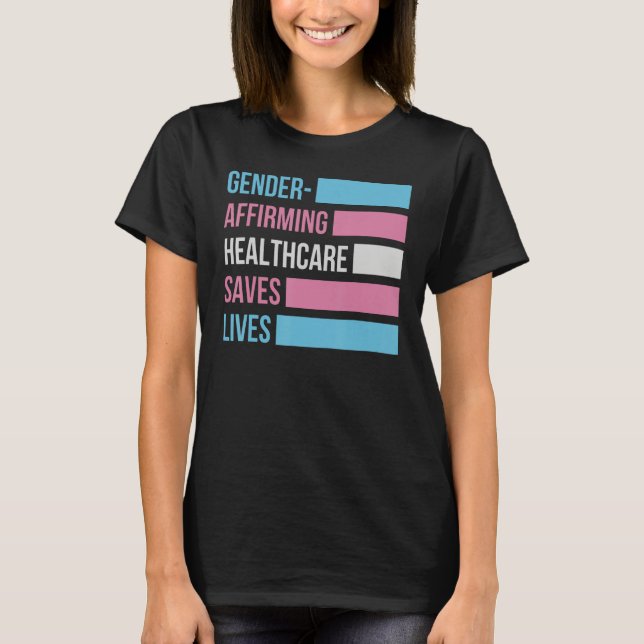 Camiseta Gender Affirming Healthcare Saves Lives Transgener (Frente)